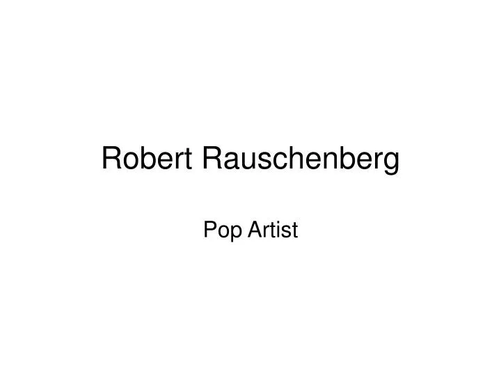 robert rauschenberg