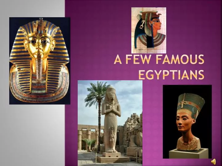 a few famous egyptians