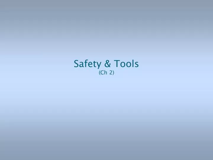 safety tools ch 2