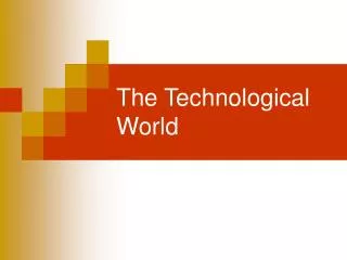 The Technological World