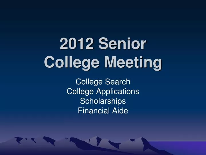 2012 senior college meeting