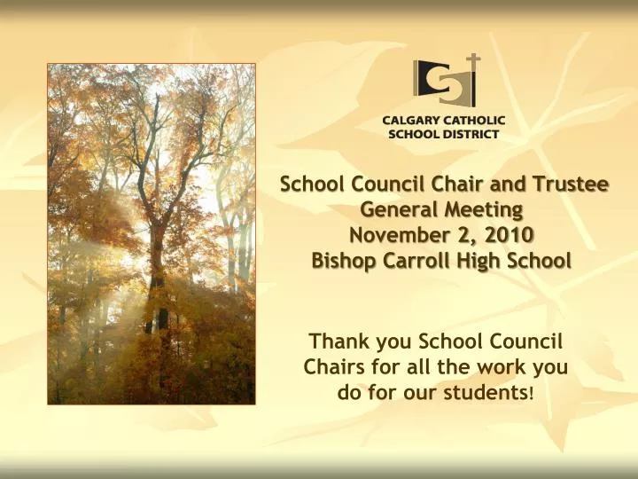 school council chair and trustee general meeting november 2 2010 bishop carroll high school