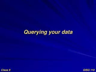 Querying your data