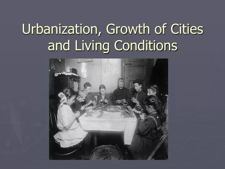 urbanization growth of cities and living conditions
