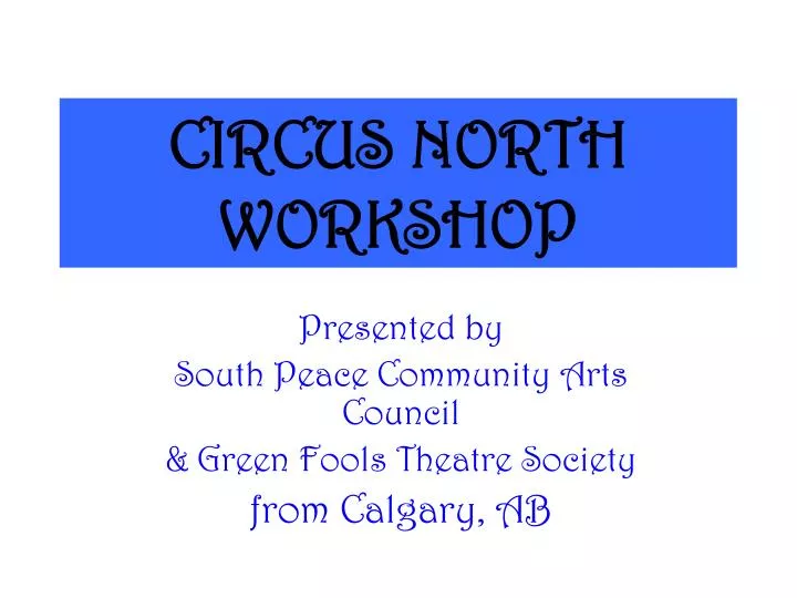 circus north workshop