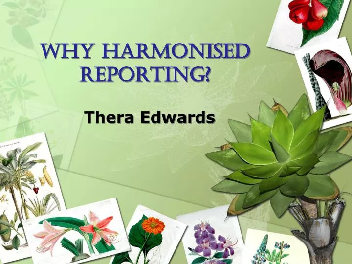 why harmonised reporting