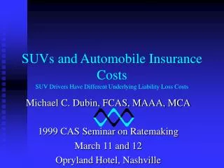 SUVs and Automobile Insurance Costs SUV Drivers Have Different Underlying Liability Loss Costs