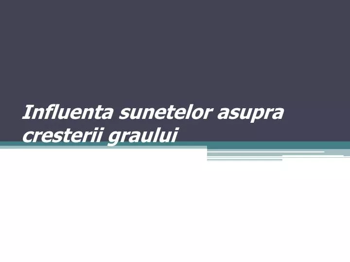 influenta sunetelor asupra cresterii graului