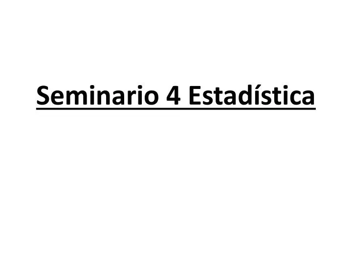 seminario 4 estad stica