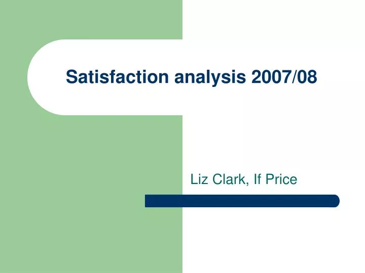 satisfaction analysis 2007 08