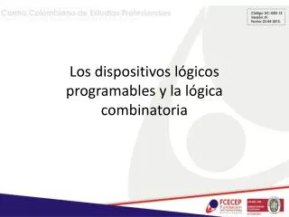 los dispositivos l gicos programables y la l gica combinatoria