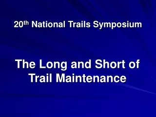 20 th National Trails Symposium