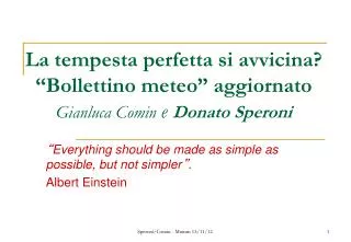 la tempesta perfetta si avvicina bollettino meteo aggiornato gianluca comin e donato speroni