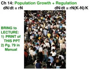 Ch 14: Population Growth + Regulation dN/dt = rN dN/dt = rN(K-N)/K
