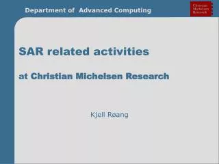 SAR related activities at Christian Michelsen Research