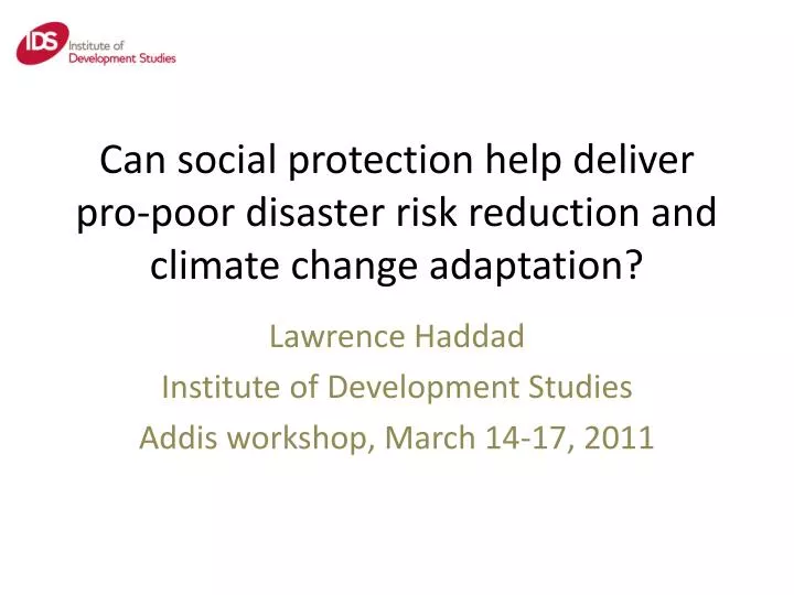 can social protection help deliver pro poor disaster risk reduction and climate change adaptation