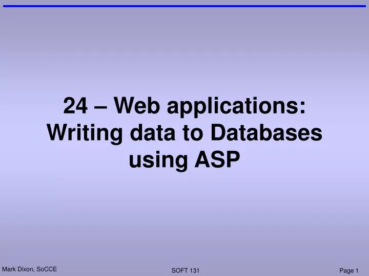 24 web applications writing data to databases using asp