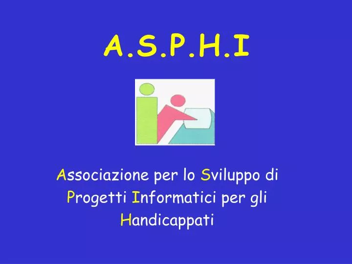 a ssociazione per lo s viluppo di p rogetti i nformatici per gli h andicappati