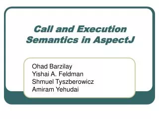 Call and Execution Semantics in AspectJ