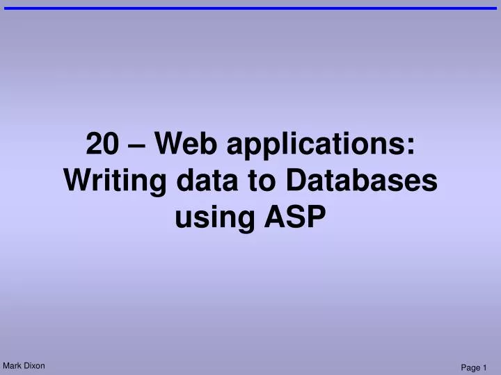 20 web applications writing data to databases using asp