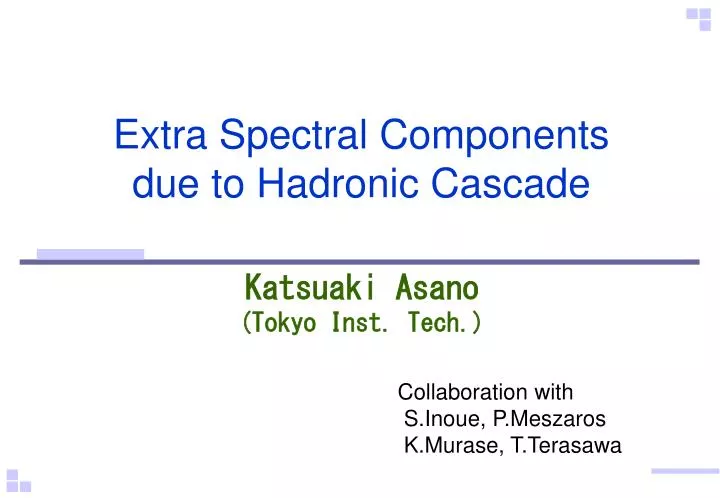 extra spectral components due to hadronic cascade