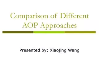 Comparison of Different AOP Approaches