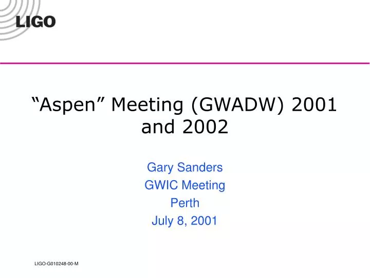 aspen meeting gwadw 2001 and 2002