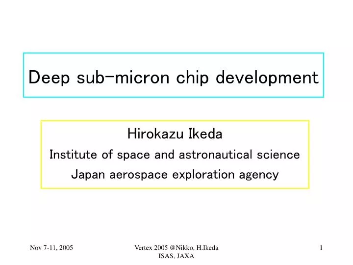deep sub micron chip development