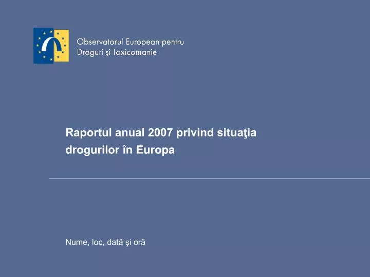 raportul anual 2007 privind situa ia drogurilor n europa