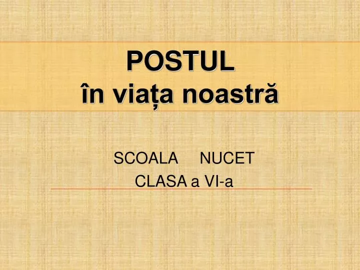 postul n via a noastr