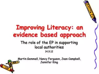 Improving Literacy: an evidence based approach