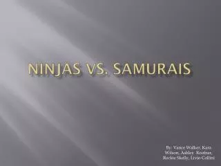 Ninjas VS. samurais