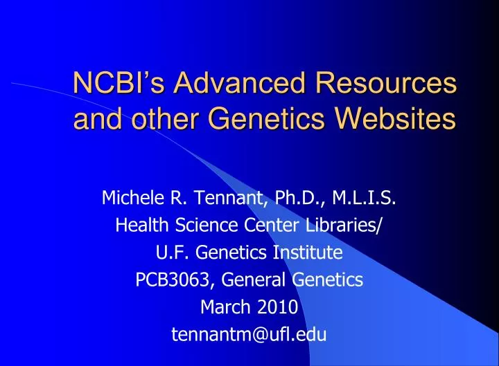 ncbi s advanced resources and other genetics websites