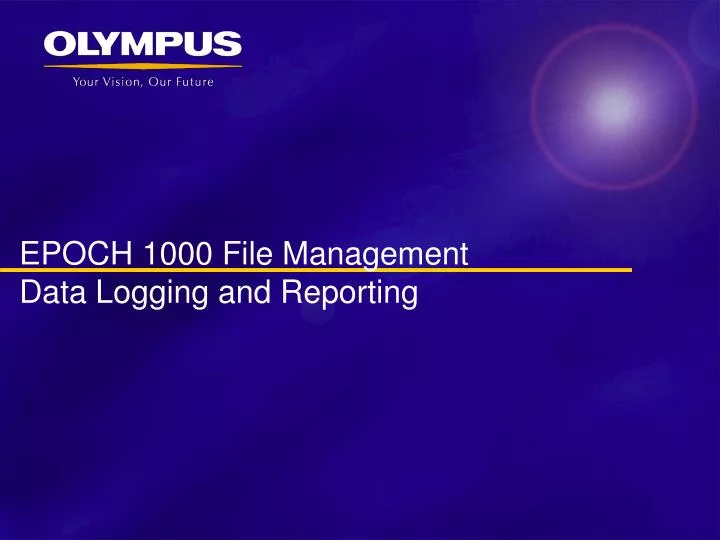 epoch 1000 file management data logging and reporting