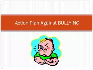 Action Plan Against BULLYING