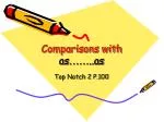 Comparisons with as …… ..as - slide 1