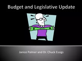 Budget and Legislative Update