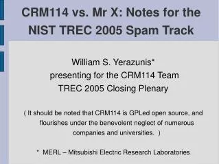 CRM114 vs. Mr X: Notes for the NIST TREC 2005 Spam Track