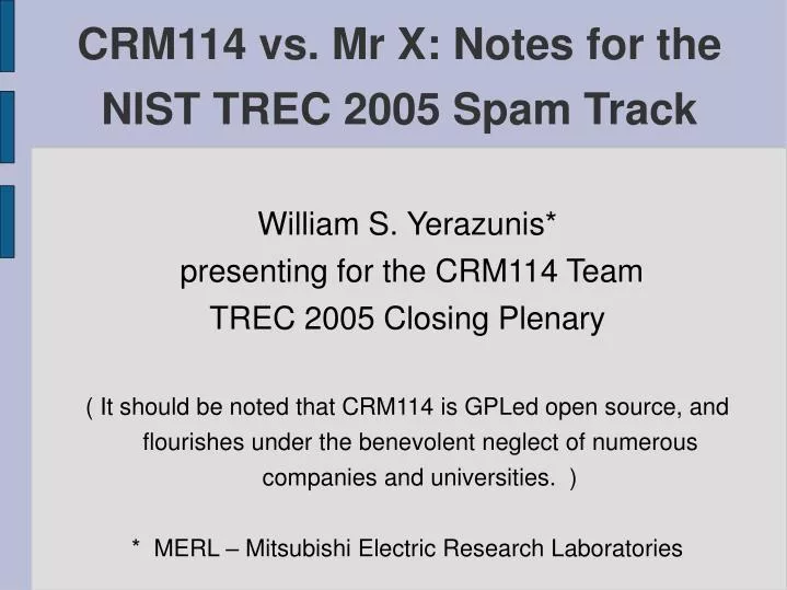 crm114 vs mr x notes for the nist trec 2005 spam track