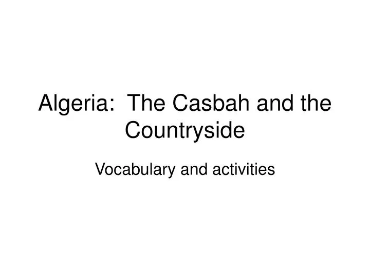 algeria the casbah and the countryside