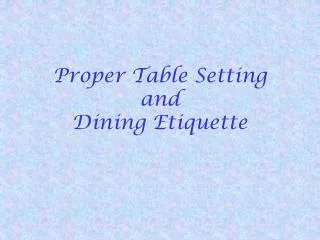 Proper Table Setting and Dining Etiquette