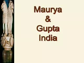 Maurya &amp; Gupta India