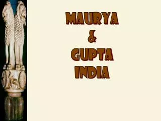 Maurya &amp; Gupta India