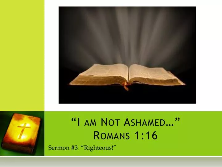 i am not ashamed romans 1 16