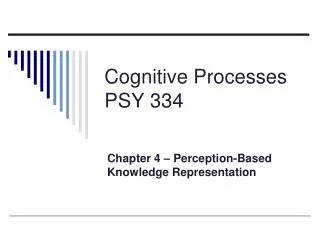 Cognitive Processes PSY 334