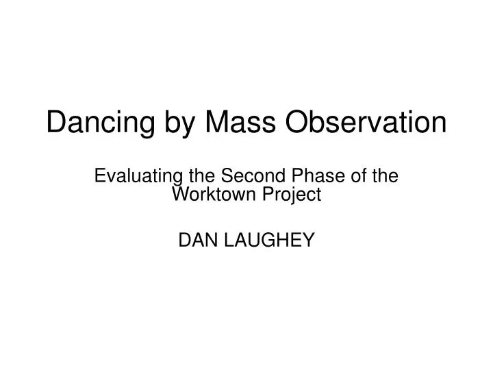 dancing by mass observation