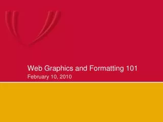 Web Graphics and Formatting 101