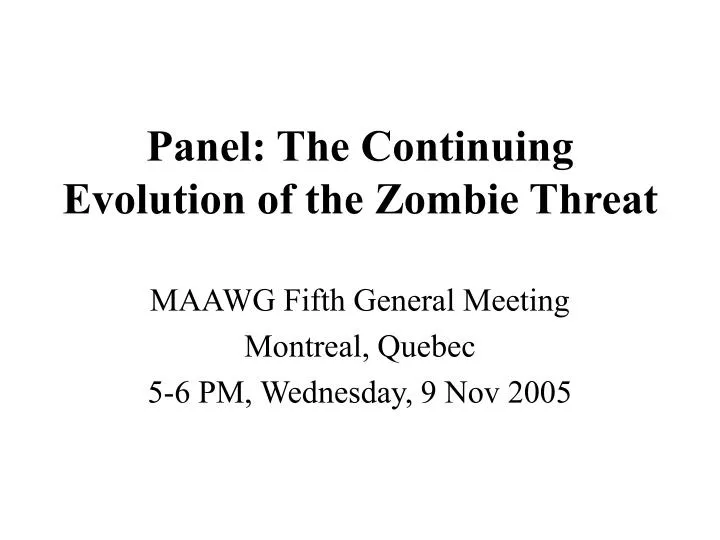 panel the continuing evolution of the zombie threat