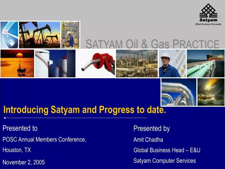 introducing satyam and progress to date