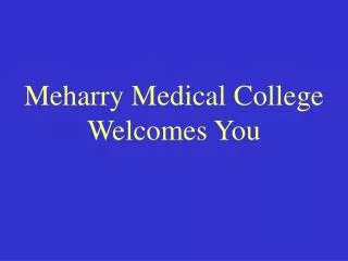 Meharry Medical College Welcomes You